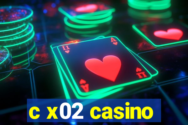 c x02 casino